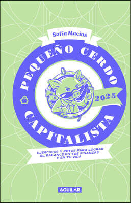 Libro Agenda Pequeño Cerdo Capitalista. Retos Financieros 2025 / For the Pleasure of Living Planner