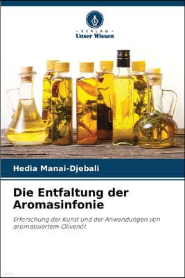 Die Entfaltung der Aromasinfonie