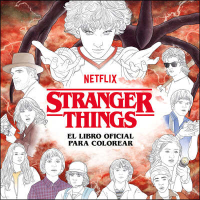 Stranger Things. El Libro Oficial Para Colorear / Stranger Things: The Official Coloring Book