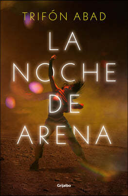 La Noche de Arena / The Night of Sand