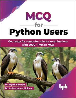 MCQ for Python Users: Get ready for computer science examinations with 5000+ Python MCQ (English Edition)