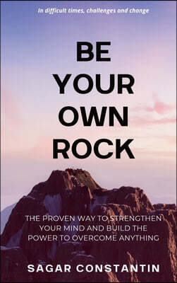Be Your Own Rock