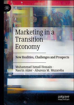 Marketing in a Transition Economy: New Realities, Challenges and Prospects