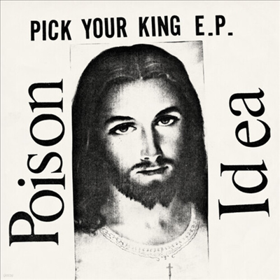 Poison Idea - Pick Your King (Reissue)(CD)