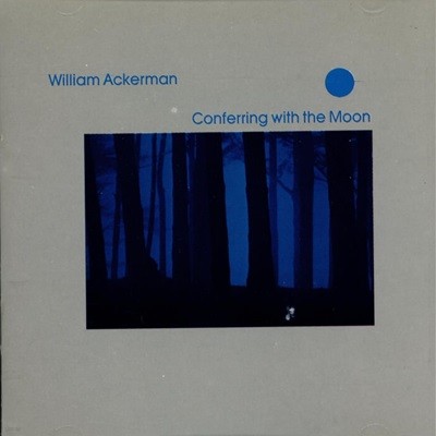 윌리엄 애커맨 (William Ackerman) - Conferring With The Moon(일본발매)