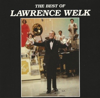 로렌스 웰크 (Lawrence Welk) - The Best Of Lawrence Welk(US발매)