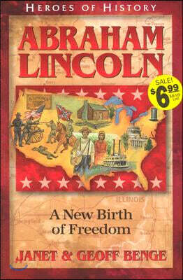 Abraham Lincoln: A New Birth of Freedom