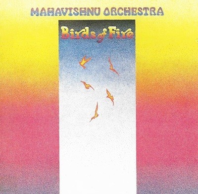 Mahavishnu Orchestra - Birds Of Fire (Remastered)