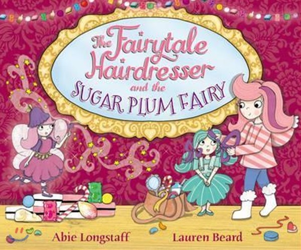 Fairytale Hairdresser and the Sugar Plum Fairy