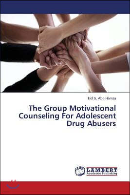 The Group Motivational Counseling for Adolescent Drug Abusers