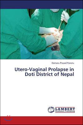 Utero-Vaginal Prolapse in Doti District of Nepal