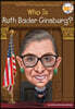 Who Is Ruth Bader Ginsburg?