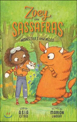 Monsters and Mold: Zoey and Sassafras #2