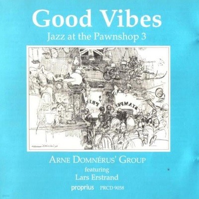 Arne Domnerus Group / Good Vibes - Jazz At The Pawnshop Vol.3 ()