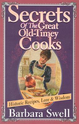 Secrets of the Great Old-Timey Cooks