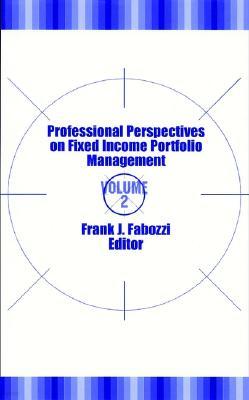 Professional Perspectives on Fixed Income Portfolio Management, Volume 2