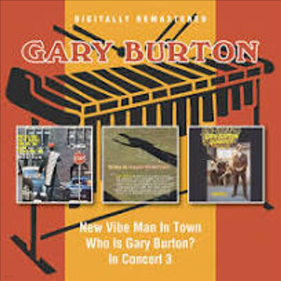 Gary Burton - New Vibe Man In Town / Who Is Gary Burton? / In Concert (Remastered)(2CD)