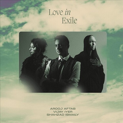 Arooj Aftab / Vijay Iyer / Shahzad Ismaily - Love In Exile (CD)