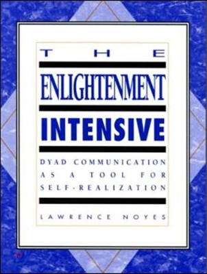 The Enlightenment Intensive: Coming Home to Who We Really Are