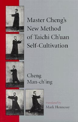 Master Cheng's New Method of Taichi Ch'uan Self-Cultivation