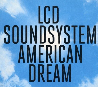 엘시디 사운드시스템 - LCD Soundsystem - American Dream [E.U발매]