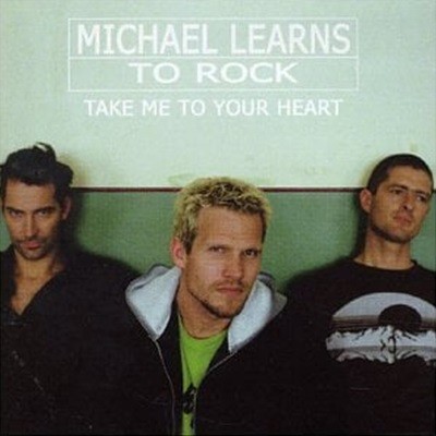 Michael Learns To Rock / Take Me To Your Heart