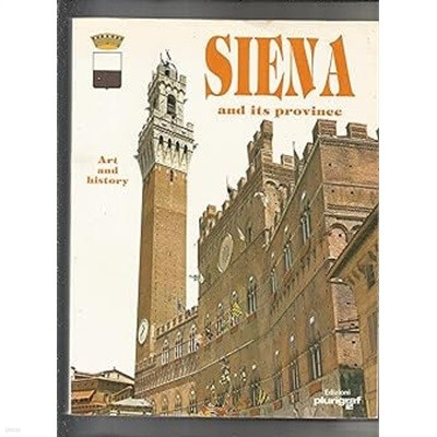 SIENA and its province: Art and history (Paperback)