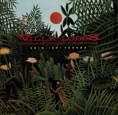 후쿠다 신이치 (Shin-ichi Fukuda) - Villa Lobos /  Complete Works For Guitar (일본발매) 