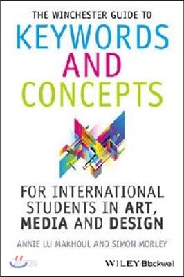 The Winchester Guide to Keywords and Concepts for International Students in Art, Media and Design
