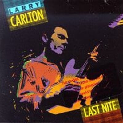 Larry Carlton / Last Nite ()