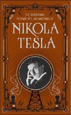Inventions, Researches and Writings of Nikola Tesla (Barnes