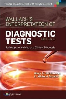 Wallach's Interpretation of Diagnostic Tests: Pathways to Arriving at a Clinical Diagnosis