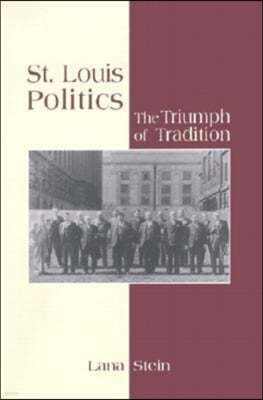 St. Louis Politics: The Triumph of Tradition