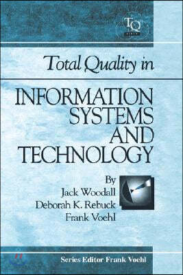 Total Quality in Information Systems and Technology