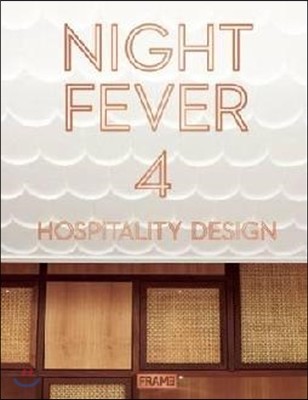 Night Fever 4: Hospitality Design