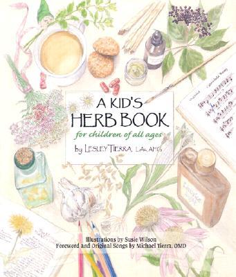 A Kid's Herb Book: For Children of All Ages