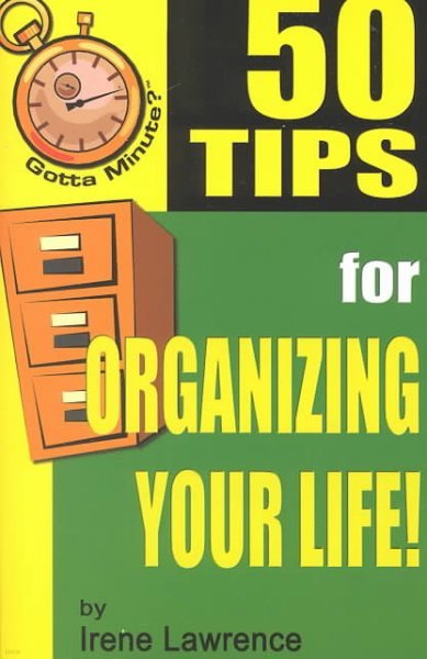 50 Tips for Organizing Your Life