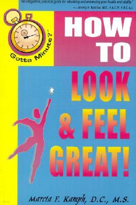 Gotta Minute? Look and Feel Great