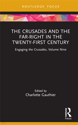 Crusades and the Far-Right in the Twenty-First Century