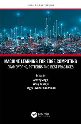 Machine Learning for Edge Computing: Frameworks, Patterns and Best Practices