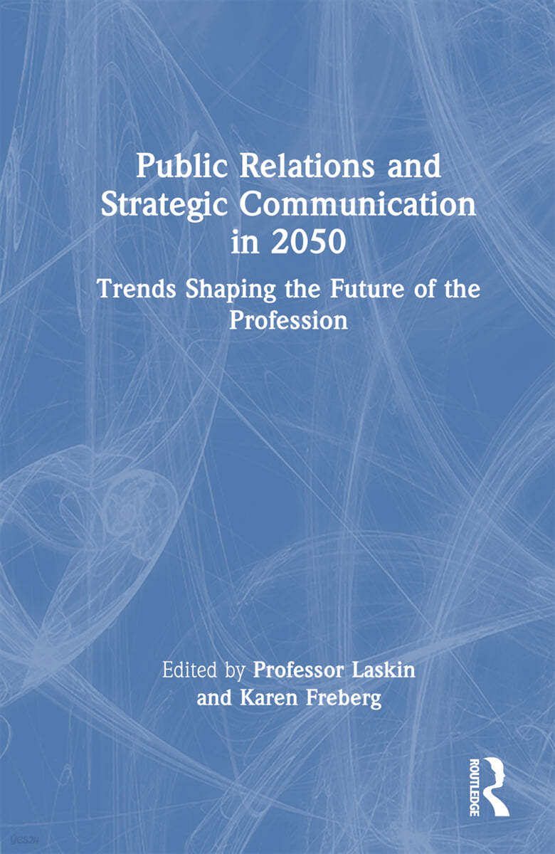 Public Relations and Strategic Communication in 2050