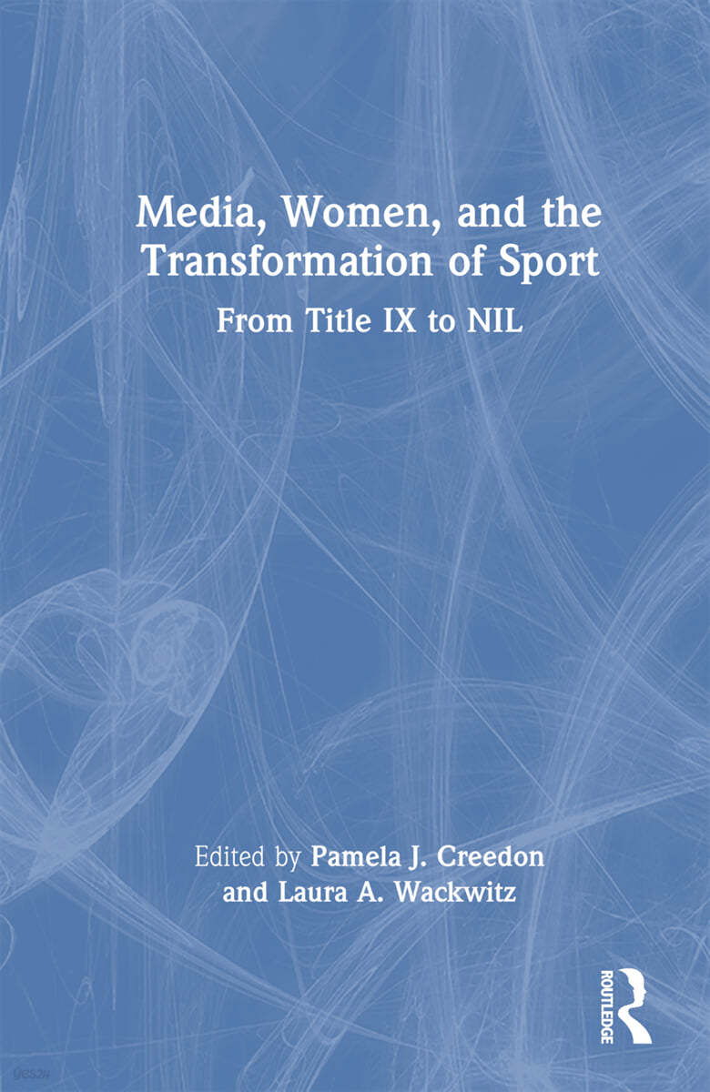 Media, Women, and the Transformation of Sport