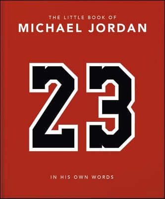 The Little Book of Michael Jordan: In His Own Words