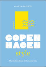 Little Book of Copenhagen Style: The Fashion Story of the Iconic City