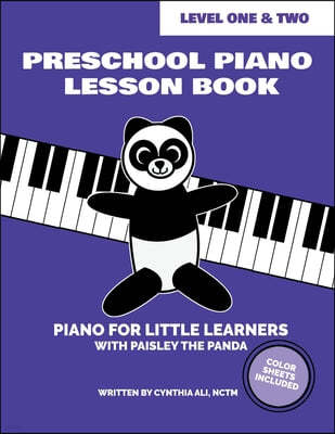 Preschool Piano Lesson Book - Level One and Level Two (Student Edition): Piano for Little Learners with Paisley the Panda