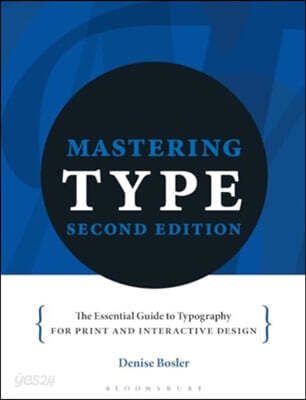 Mastering Type: The Essential Guide to Typography for Print and Digital Design