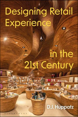 Designing Retail Experience in the 21st Century