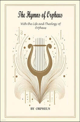The Hymns of Orpheus