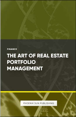 The Art of Real Estate Portfolio Management