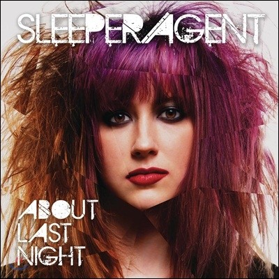 Sleeper Agent - About Last Night